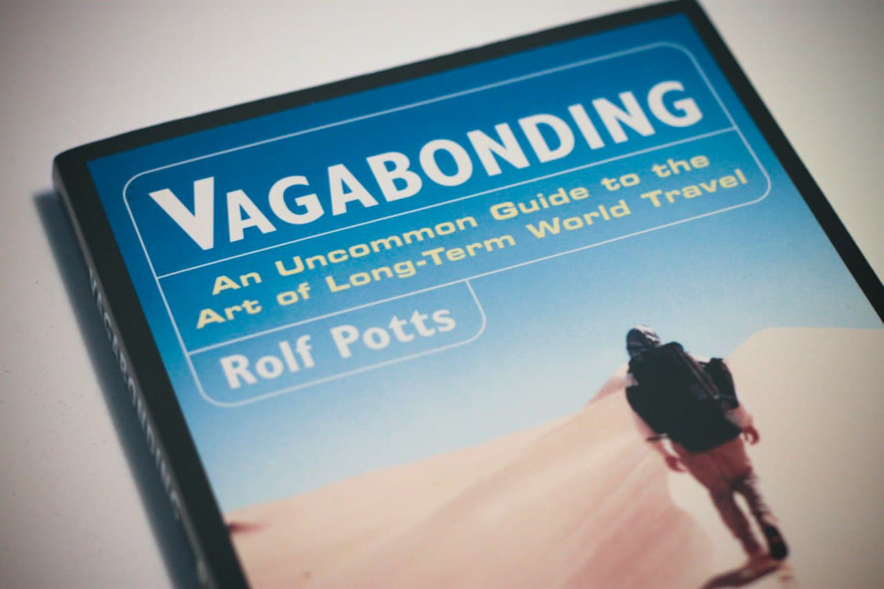 Vagabonding By Rolf Potts: When Traveling Becomes Your Life - Char Is Far